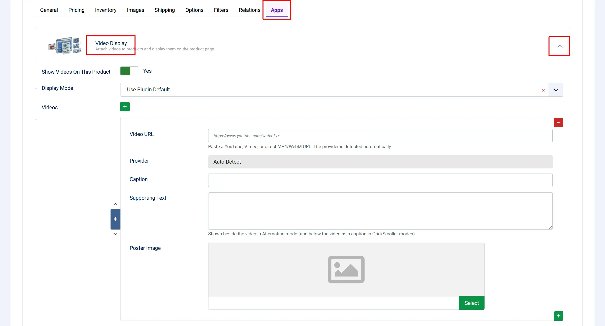 Product edit screen, Apps tab highlighted with the Video Display section expanded: Show Videos On This Product Yes, Video URL, Provider, Caption and Poster Image fields